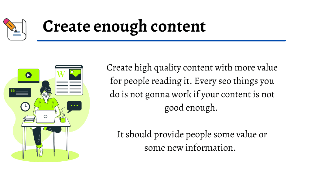 Create enough content to appear on google